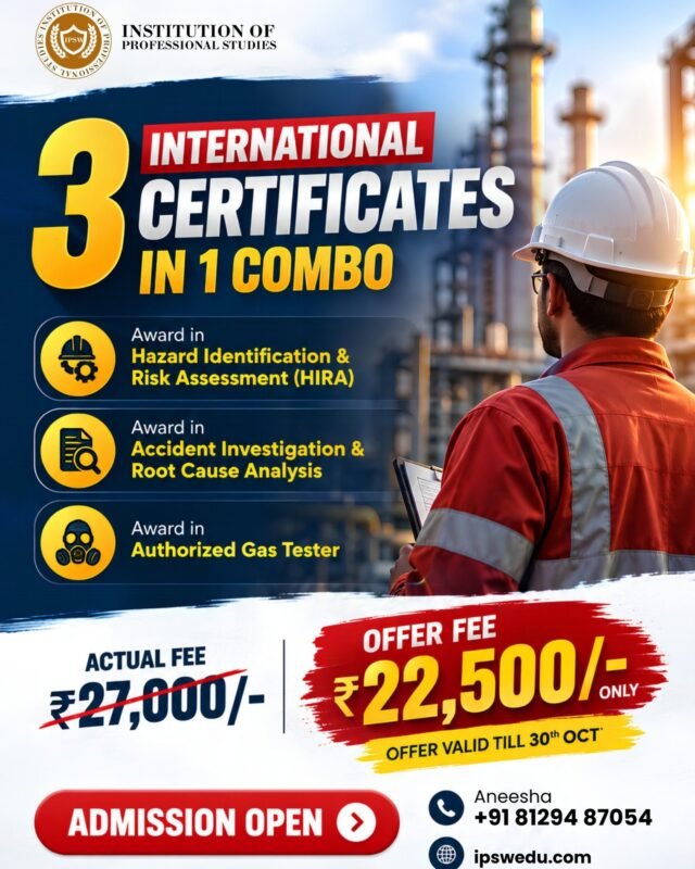 🚨 UPGRADE YOUR HSE SKILLS WITH 3 INTERNATIONAL CERTIFICATES IN ONE COMBO! 🦺🌍

Take the next step in your Health, Safety & Environment (HSE) career with a valuable certification package designed to strengthen your practical safety knowledge and professional capabilities.

✅ Award in Hazard Identification & Risk Assessment (HIRA)
✅ Award in Accident Investigation & Root Cause Analysis
✅ Award in Authorized Gas Tester

🔥 SPECIAL OFFER: ₹22,500 ONLY!
Actual Fee: ₹27,000
📅 Offer valid until 30th October!

🎯 Enhance your skills, strengthen your professional profile, and improve your readiness for safety-related responsibilities.

📞 For admissions & enquiries: Aneesha – +91 81294 87054
🌐 Website: ipswedu.com

📢 Admissions Open! Don't miss this opportunity to invest in your HSE career.

#HSE #HealthAndSafety #SafetyTraining #HIRATraining #AccidentInvestigation #RootCauseAnalysis #AuthorizedGasTester #OccupationalSafety #SafetyProfessionals #InternationalCertification