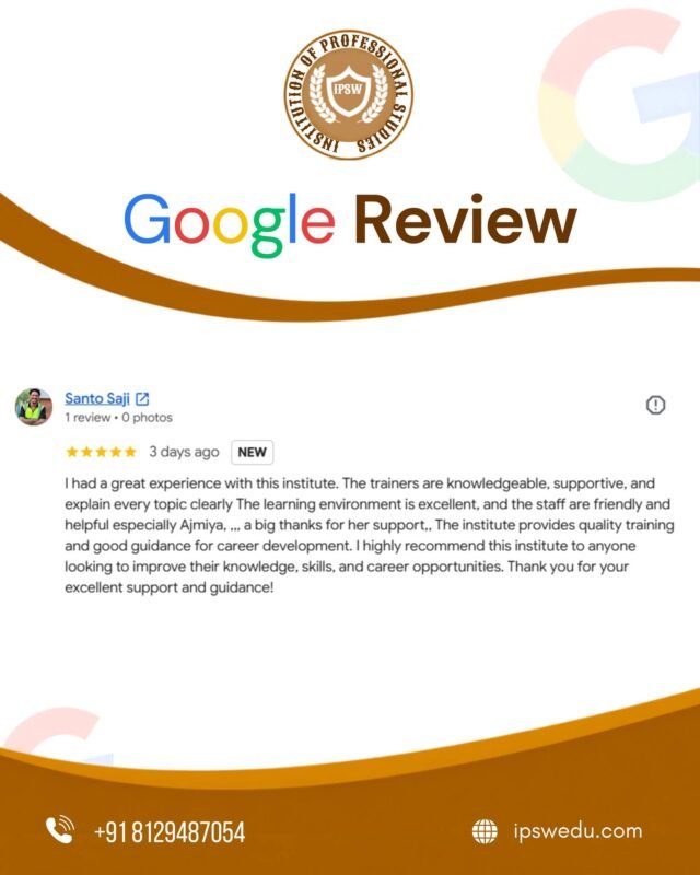 🌟 Your Trust Inspires Us to Deliver Excellence! 🌟

Thank you, Santo Saji, for your valuable 5-star review and for trusting IPSW!

We’re delighted to hear that you had a positive learning experience with our trainers and team. Your appreciation motivates us to continue providing quality training, expert guidance, and the support learners need to achieve their career goals. A special thank you for recognizing our team’s dedication! 🙌

At IPSW, your growth is our motivation, and your success is our commitment. 🎯

💬 Have you trained with us? Share your experience by leaving us a Google review!

📞8129487054
🌐 ipswedu.com

#IPSW #GoogleReview #StudentFeedback #5StarReview #ProfessionalTraining #CareerDevelopment #QualityEducation #StudentSuccess