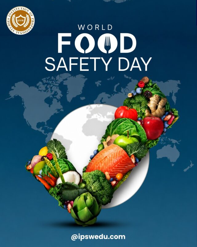 🍽️ Safe Food. Healthy Lives. Stronger Communities.

This World Food Safety Day, IPSW Institution encourages everyone to prioritize food hygiene, safe handling, and quality practices. Every safe choice helps protect lives.

Knowledge creates safety. Safety creates a better future.