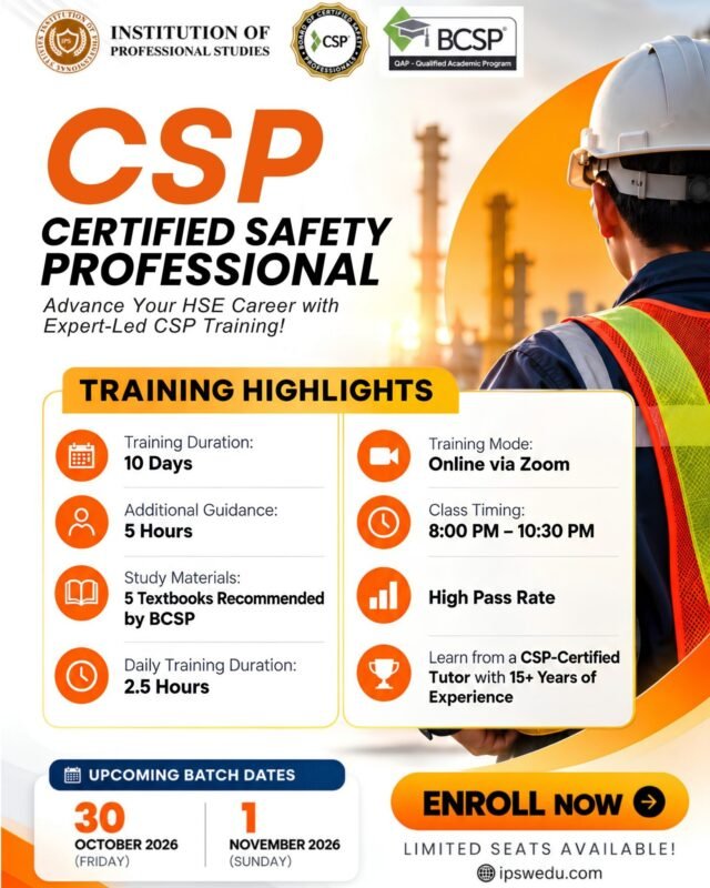 Advance Your HSE Career with the Certified Safety Professional (CSP) Training!

🎯 Why Choose Our CSP Training?
✅ 10 days of structured online training
✅ Expert guidance from a CSP-certified tutor with 15+ years of experience
✅ Additional 5 hours of guidance
✅ Recommended BCSP study materials
✅ Live classes via Zoom

📅 Upcoming Batches: 30 October & 1 November 2026
🕗 Class Timing: 8:00 PM – 10:30 PM
💻 Mode: Online via Zoom

🔥 Limited seats available — Enroll now!

🌐 Visit: ipswedu.com

#CertifiedSafetyProfessional #CSPTraining #HSE #SafetyProfessionals #HealthAndSafety #SafetyTraining #CareerDevelopment #BCSP #HSECareer