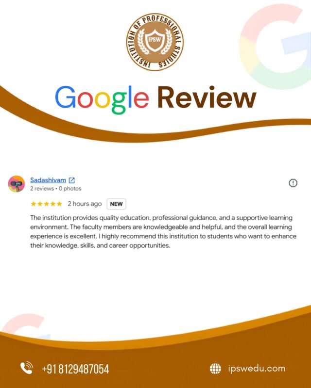🌟 Your Trust, Our Motivation! 🌟

We are delighted to receive this wonderful 5-star Google review for IPSW – Institution of Professional Studies and Welfare! 💛

Your valuable feedback inspires us to continue providing quality education, expert guidance, and a supportive learning environment that empowers students to enhance their skills and achieve their career goals. 🎓✨

Thank you for trusting IPSW and being part of our journey towards professional excellence!

📞 Contact: +91 81294 87054
🌐 Website: https://ipswedu.com

#IPSW #GoogleReviews #StudentFeedback #QualityEducation #ProfessionalDevelopment #CareerGrowth #StudentSuccess